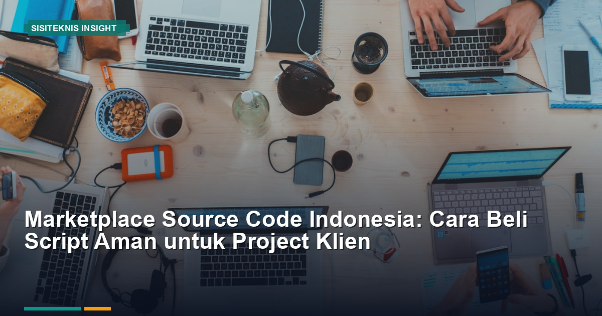 Marketplace Source Code Indonesia: Cara Beli Script Aman untuk Project